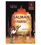 Salman Al Farisi : The Prophet's صلی الله علیه آله وسلم Companions